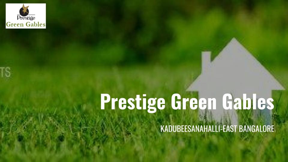 Prestige Kadubeesanahalli Green Bables Bangalore